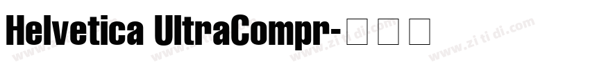 Helvetica UltraCompr字体转换